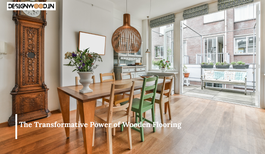 Reviving Historic Homes: The Transformative Power of Wooden Flooring