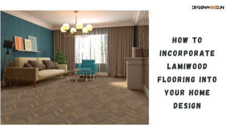 How to Incorporate Lamiwood Flooring into Your Home Design