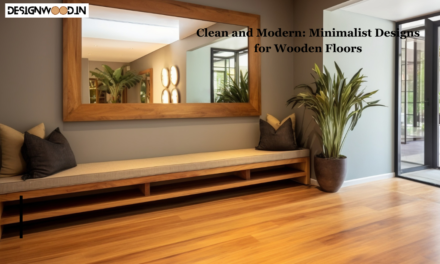 Clean and Modern: Minimalist Designs for Wooden Floors