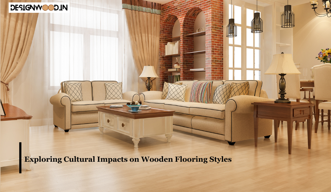 Exploring Cultural Impacts on Wooden Flooring Styles