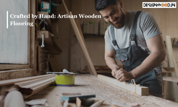 Crafted by Hand: Artisan Wooden Flooring