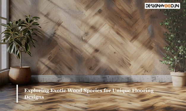 Exploring Exotic Wood Species for Unique Flooring Designs
