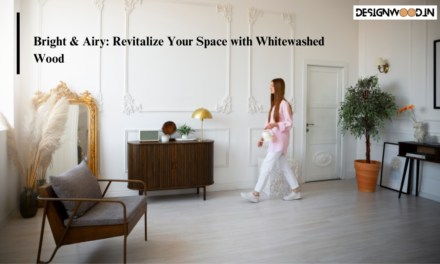 Bright & Airy: Revitalize Your Space with Whitewashed Wood