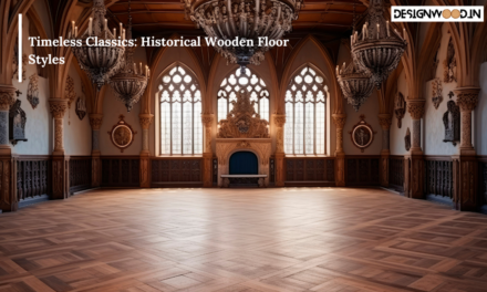 Timeless Classics: Historical Wooden Floor Styles