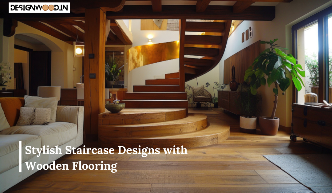 Stylish Staircase Designs with Wooden Flooring
